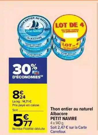 Carrefour Market Thon entier au naturel albacore petit navire offre