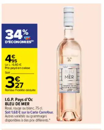 Carrefour I.G.P. Pays d'Oc Bleu De Mer offre