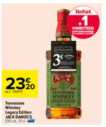 Carrefour Tennessee Whiskey Legacy Edition JACK DANIEL"S offre