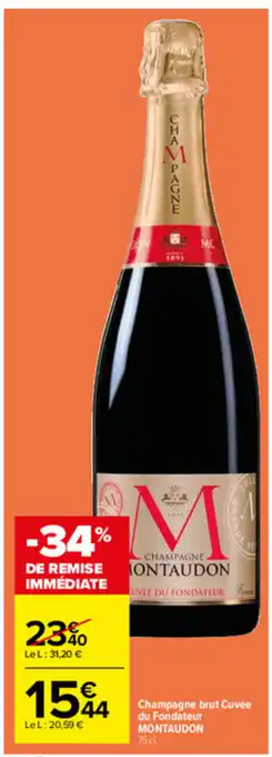 Carrefour Champagne Brut Cuvée Du Fondateur MONTAUDON offre