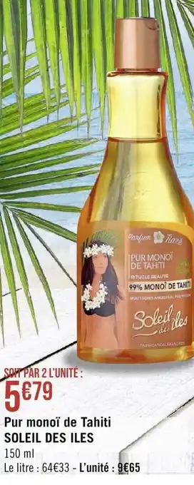 Géant Casino Soleil des Iles Pur Monoï de Tahiti offre