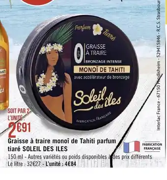 Géant Casino Soleil Des Iles Graisse à Traire Monoï de Tahiti parfum Tiaré offre