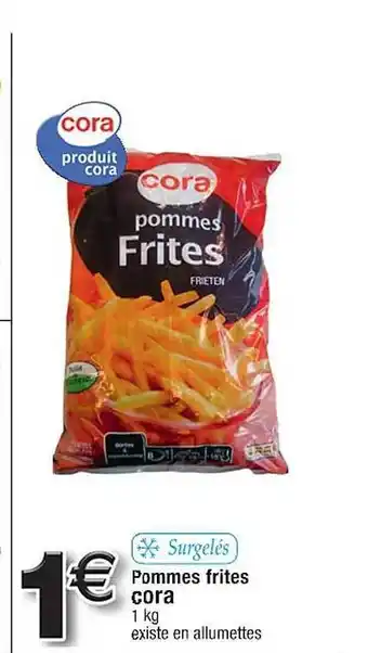 Cora x Carrefour Pommes frites cora offre