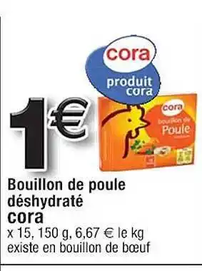 Cora x Carrefour Bouillon de poule déshydraté cora offre