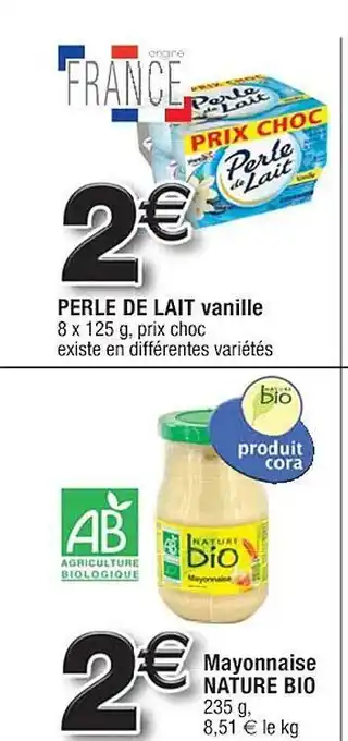 Cora x Carrefour Perle de lait vanille, mayonnaise nature bio offre
