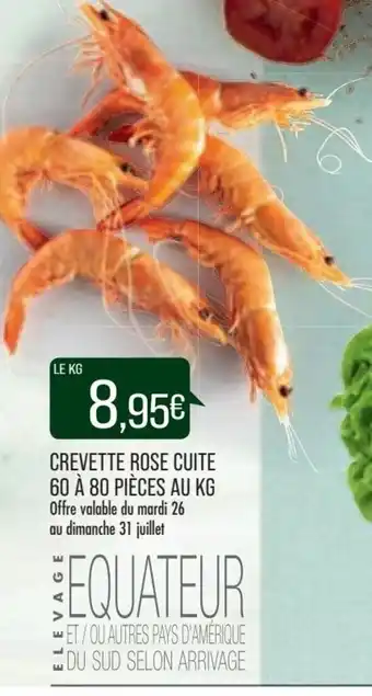 Match Crevette Rose Cuite 60 à 80 Pièces Au Kg offre