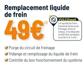 Vulco Remplacement liquide de frein offre