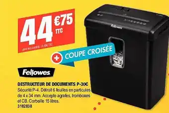 Plein ciel Fellowes destructeur de dociments p-30c offre