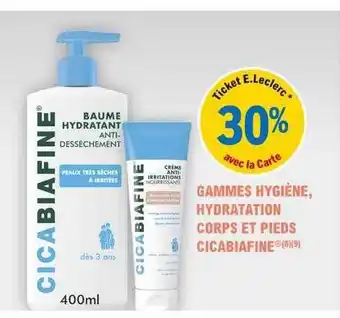 E.Leclerc Parapharmacie Gammes hygiène, hydratation corps et pieds cicabiafine offre