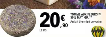 E.Leclerc Tomme aux fleurs 30% mat. gr. offre