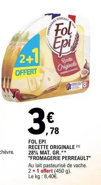 E.Leclerc Fol epi recette original 28% mat. gr. offre
