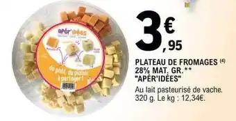 E.Leclerc Plateau de fromages 28% mat. gr. offre