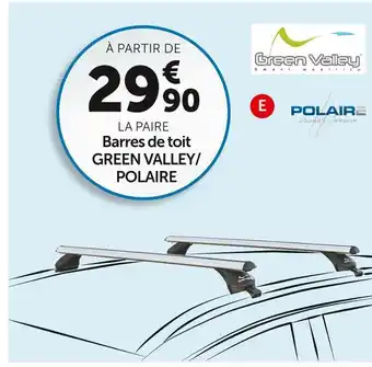 Green valley / polaire bon plan sur une sélection de barres de toit