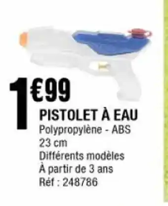 La Foir'Fouille Pistolet À eau offre