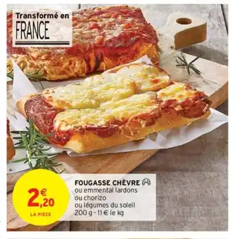 Intermarché Fougasse chèvre offre