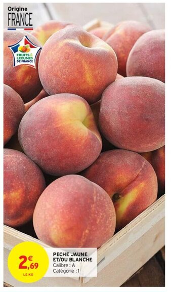 Intermarché Peche jaune et/ou blanche offre