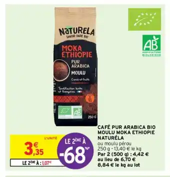 Intermarché Café pur arabica bio moulu moka ethiopie naturéla offre
