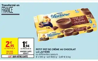Intermarché Petit pot de crème au chocolat la laitière offre