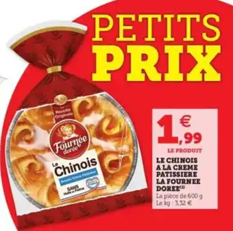 Hyper U Le Chinois A La Creme Patissiere La Fournee Doree offre