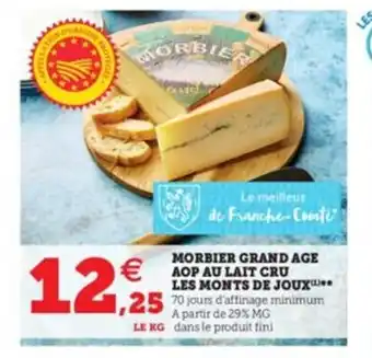 Hyper U Morbier Grand Age Aop Au Lait Cru Les Monts De Jouc offre