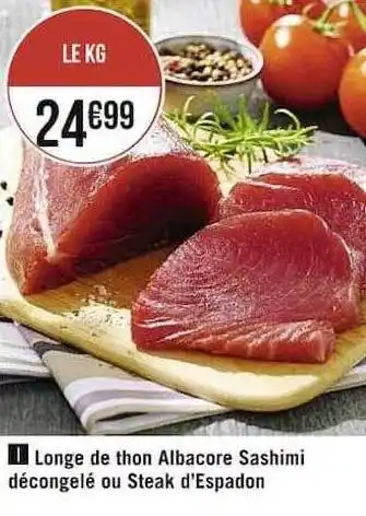 Longe de thon albacore sashimi décongelé ou steak d'espadon