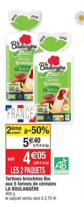 Cora x Carrefour LA BOULANGÈRE tartines briochées bio aux 5 farines de céréales offre