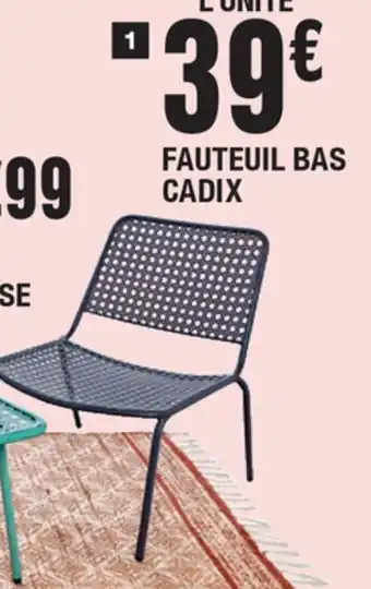 La Foir'Fouille Fauteuil Bas Cadix offre