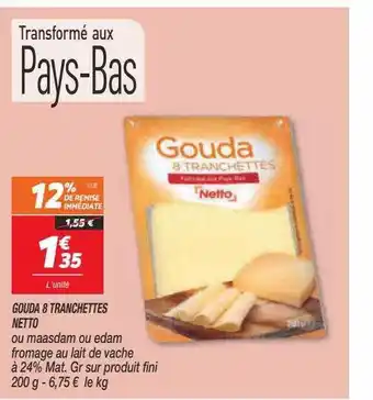 Netto Gouda 8 tranchettes offre