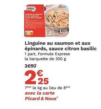 Picard Linguine au saumon et aux épinards, sauce citron basilic offre