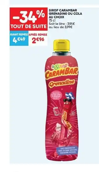 Sirop Carambar Grenadine Ou Cola Au Choix