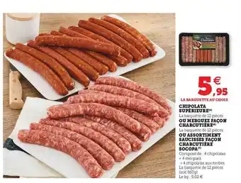 U Express Chipolata supérieure ou merguez façon charcutière ou assortiment saucisses façon charcutière socopa offre