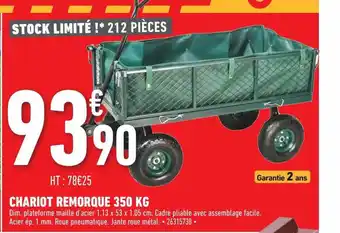 Brico Cash Chariot remorque 350 kg offre