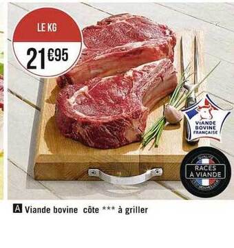 Casino Supermarchés Viande bovine côte *** à griller offre