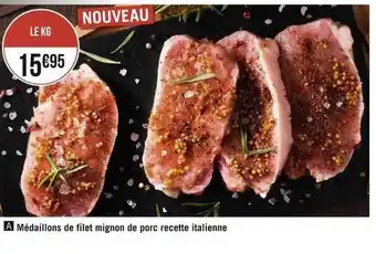 Géant Casino Médaillons de filet mignon de porc recette italienne offre