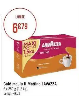 Géant Casino Café moulu ii mattino lavazza offre