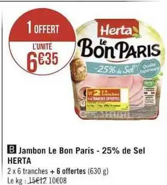Géant Casino Jambon le bon paris -25% de sel herta offre