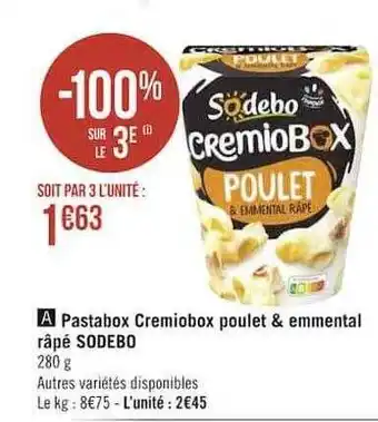 Géant Casino Pastabox cremiobox poulet & emmental râpé sodebo offre