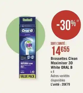 Géant Casino Brossettes clean maximiser 3d white oral b offre