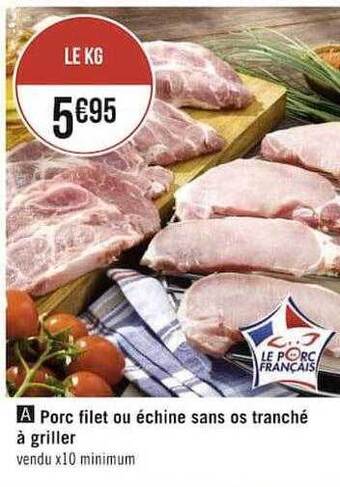 Géant Casino Porc filet ou échine sans os tranché à griller offre