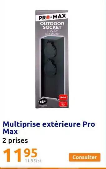 Action Multiprise Extérieure Pro Max 2 Prises offre