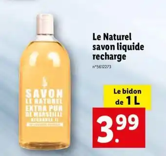 Lidl Le Naturel Savon Liquide Recharge offre
