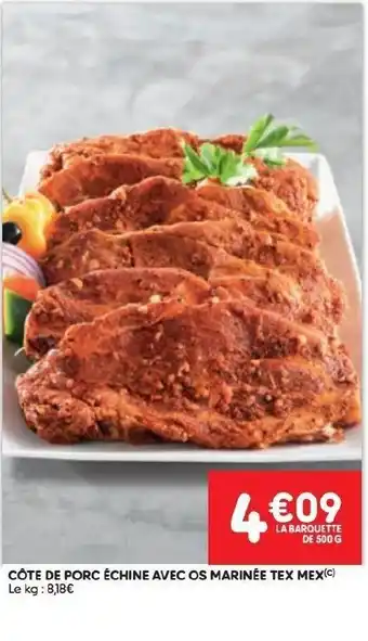 Leader Price Côte de porc échine ave os marinée tex mex offre