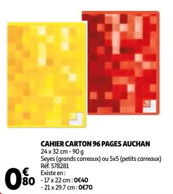 Auchan Cahier carotn 96 pages auchan offre