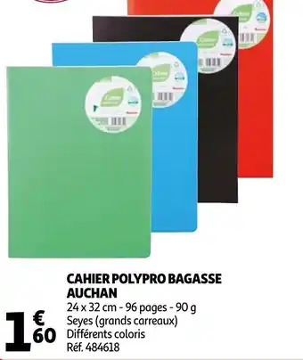 Auchan Cahier polypro bagasse auchan offre