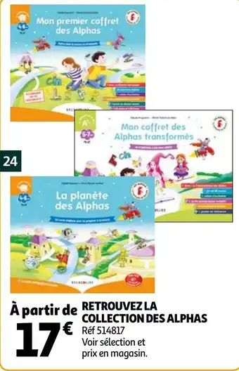 Auchan Retrouvez la collection des alphas offre