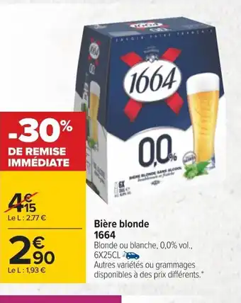 Carrefour 1664 Bière Blonde offre