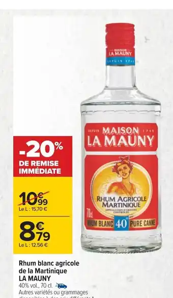 Carrefour La Mauny Rhum Blanc Agricole de La Martinique offre