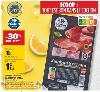 Carrefour Carrefour Extra Jambon Serrano offre