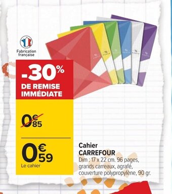 Carrefour Cahier Carrefour offre