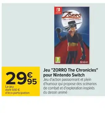 Carrefour Jeu Zorro The Chronicles Pour Nintendo Switch offre